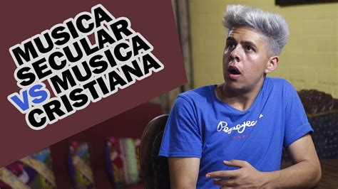 Un Cristiano Puede Escuchar M Sica Secular Pecado Youtube