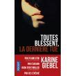 Toutes Blessent La Derni Re Tue Poche Karine Giebel Livre Tous