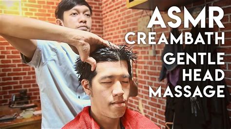 💈💆🏻‍♂️ Asmr Gentle Creambath Massage Youtube