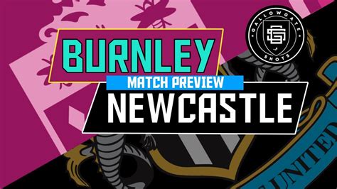 Match Preview Burnley Vs Newcastle United YouTube