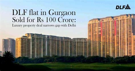 DLF Flat In Gurgaon Sold For Rs 100 Crore Luxury Property Deal Narrows