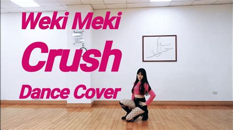 Weki Meki위키미키 Crush Dance Cover By Ariel Ning 안무 댄스커버 Youtube