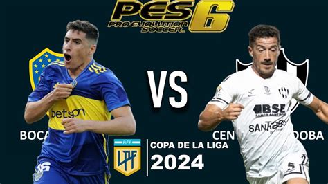 BOCA JUNIORS VS CENTRAL CORDOBA COPA DE LA LIGA 2024 PES 6 YouTube