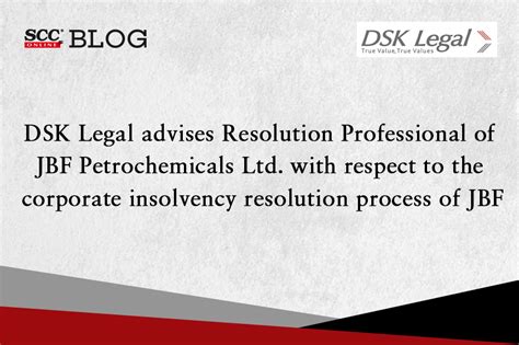 DSK Legal Advises Resolution Professional Of JBF Petrochemicals Ltd