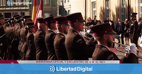 Felipe Vi Es Recibido Con Honores Militares Por El Presidente De