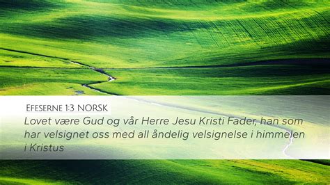 Efeserne 13 Norsk Desktop Wallpaper Lovet Være Gud Og Vår Herre Jesu