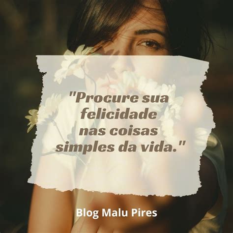 Frases De Simplicidade 50 Opções Que Provam Que Menos é Mais