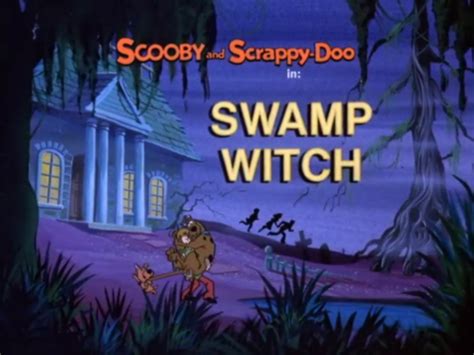 Scooby-Doo and Scrappy-Doo #217 - Swamp Witch (Episode)