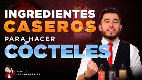 INGREDIENTES CASEROS PARA HACER COCTELES Curso de Coctelería