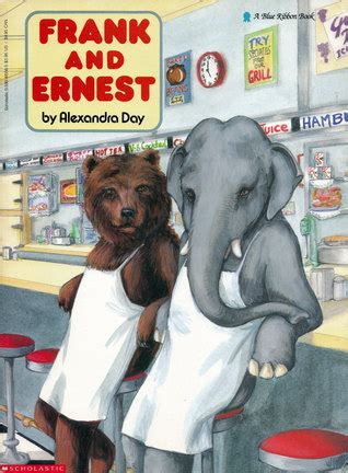 Frank and Ernest by Alexandra Day