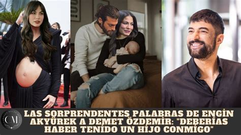 Las sorprendentes palabras de Engin Akyürek a Demet Özdemir Deberías