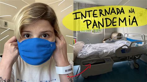 Como Se Escreve Internada - COMO É FICAR INTERNADA NA PANDEMIA? - YouTube
