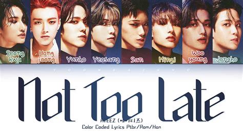 ATEEZ 에이티즈 Not Too Late Tradução Legendado em PTBR Color Coded