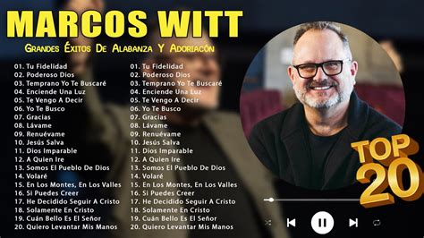 Marcos Witt Sus Mejores Canciones Lo Mejor De Marcos Witt