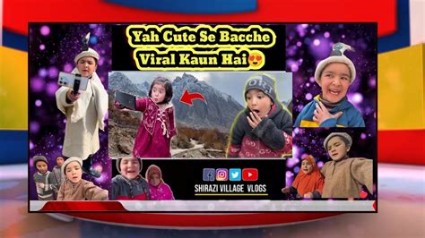 Shirazi Village Vlogs Pakistan Ka Viral Vlogs Shirazi Village Vlogs