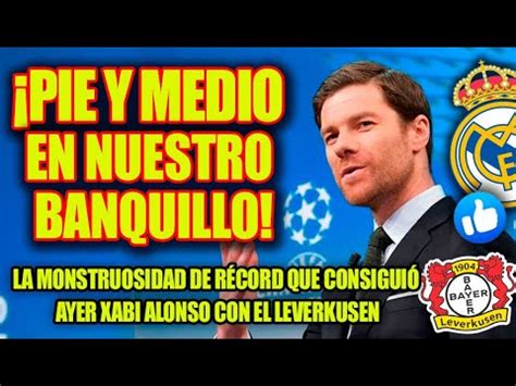 La MONSTRUOSIDAD de récord que consiguió ayer Xabi Alonso con el