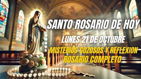 Santo Rosario De Hoy Domingo De Octubre Misterios Gozosos