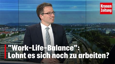 Work Life Balance Lohnt Es Sich Noch Zu Arbeiten Krone Tv