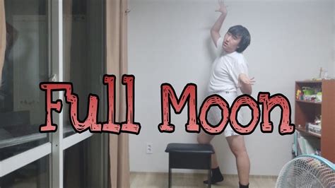 Sunmi Full Moon Dance Cover Youtube