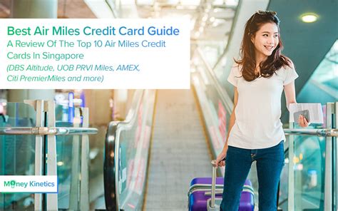 10 Best Air Miles Credit Cards In Singapore - Your Ultimate Guide (2019)