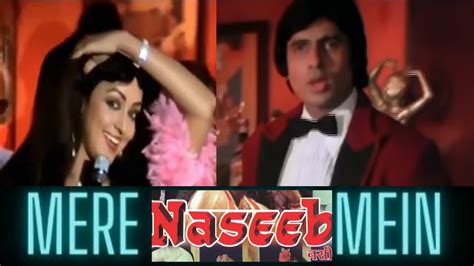 Mere Naseeb Mein Tu Hai Ki Nahi Amitabh Hema Malini Naseeb 1981