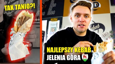 JEMY NAJLEPSZY KEBAB w JELENIEJ GÓRZE YouTube