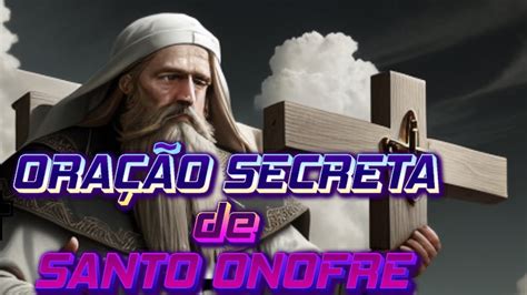 DESCOBRIMOS a oração SECRETA de SANTO ONOFRE que REALIZA MILAGRES