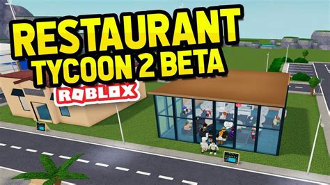 Roblox Restaurant Tycoon 2 Beta Youtube