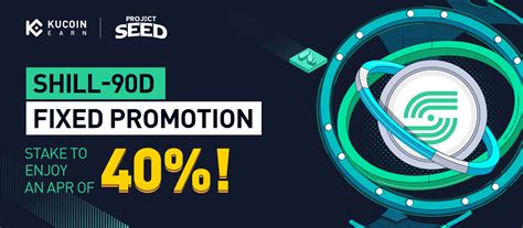 SHILL 90D Fixed Promotion Enjoy An APR Of 40 KuCoin