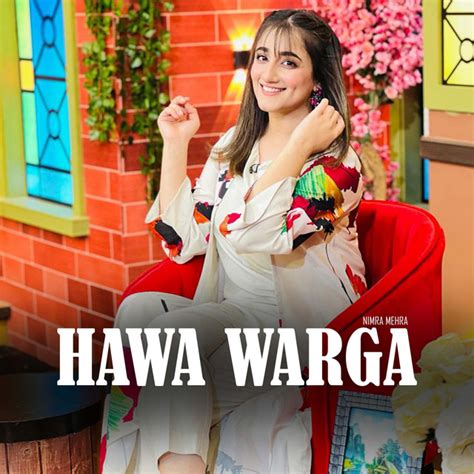 Mahiya Ve Hawa Warga Song And Lyrics By Nimra Mehra Spotify