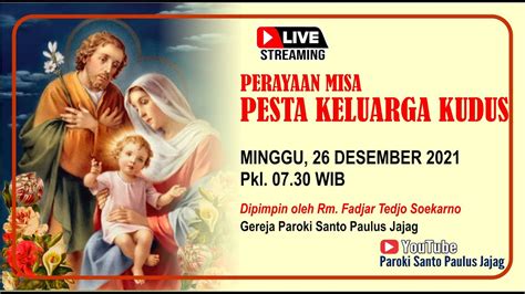 Live Streaming Misa Pesta Keluarga Kudus Minggu Desember