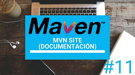 Curso de Maven 11 mvn site documentación YouTube