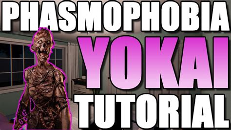 Phasmophobia Tutorial Yokai Youtube