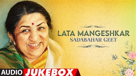 Lata Mangeshkar Sadabahar Geet Audio Jukebox Lata Mangeshkar Hindi