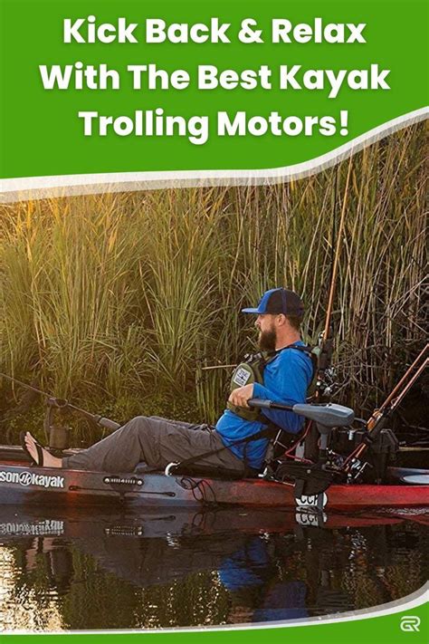 The Best Kayak Trolling Motor What To Know Before You Buy Kayak Trolling Motor Trolling