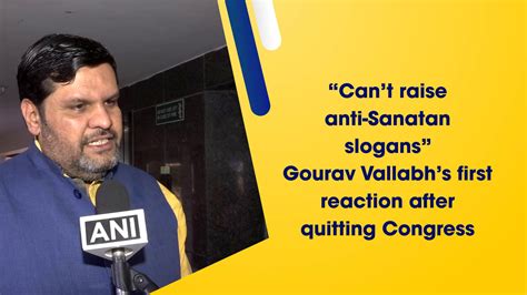 “cant Raise Anti Sanatan Slogans” Gourav Vallabhs First Reaction