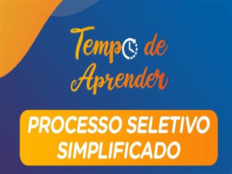 Processo Seletivo De Assistentes De Alfabetiza O Programa Tempo De