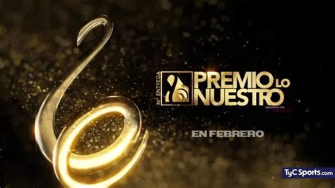 Premios Lo Nuestro 2024 A Qué Hora Es Y Dónde Ver En Vivo Tyc Sports