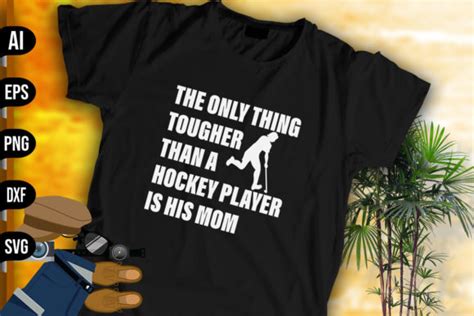 Hockey Player Is His Mom Graphic By Vecstockdesign Creative Fabrica