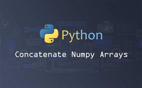 Concatenate Numpy Arrays Python Mark Ai Code