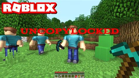 Roblox Minecraft Uncopylocked Youtube