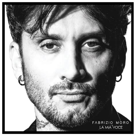 Fabrizio Moro La Mia Voce EP Lyrics And Tracklist Genius