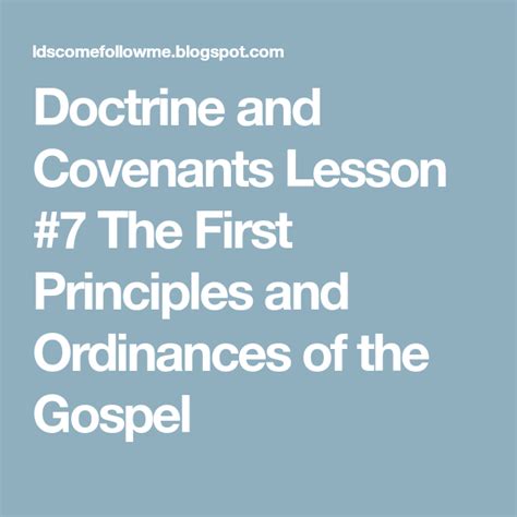 Doctrine And Covenants Lesson 7 The First Principles And Ordinances Of