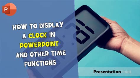 How To Display A Clock In Powerpoint And Other Time Functions Youtube