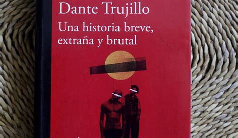 Relato De Una Barbarie Dante Trujillo Libros Literatura Domingo