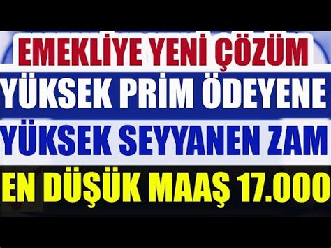 Emekliye Yeni Z M Y Ksek Prim Deyene Y Ksek Seyyanen Zam En D K