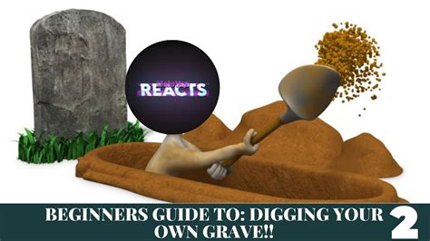 BEGINNERS GUIDE TO DIGGING YOUR OWN GRAVE PART 2 Batasnatin