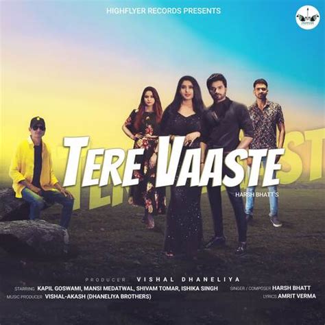 Tere Vaaste Lyrics Tere Vaaste Only On Jiosaavn