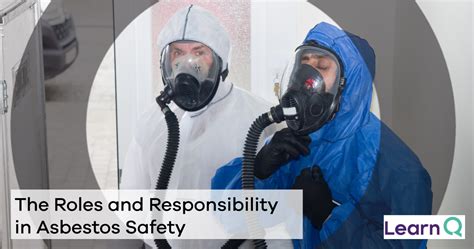 The Roles And Responsibility In Asbestos Safety