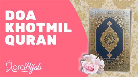 Doa Khotmil Quran Lengkap Dan Artinya LaraHijab